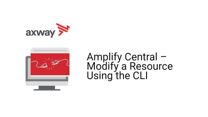 Amplify Central - Modify a Resource Using the CLI Amplify Central - Modify a Resource Using the CLI